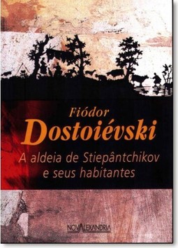 Aldeia de Stiepântchikov e Seus Habitantes, A
