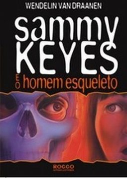SAMMY KEYES E O HOMEM ESQUELETO