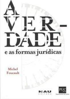A VERDADE E AS FORMAS JURIDICAS