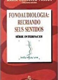 Fonoaudiologia: Recriando Seus Sentidos