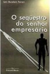 O Seqüestro do Senhor Empresário