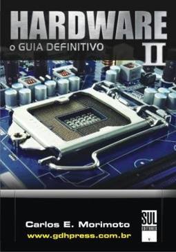 HARDWARE, V.2 - O GUIA DEFINITIVO