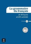 La grammaire du français B1: en 40 leçons et 201 activités
