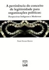A pertinência do conceito de legitimidade para organizações políticas: perspectivas indígenas e modernas