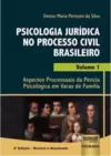 Psicologia Jurídica no Processo Civil Brasileiro - Volume 1