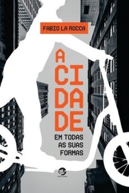 A cidade em todas as suas formas