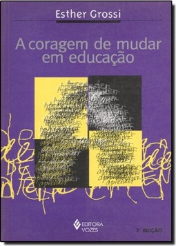 Coragem De Mudar Em Educacao (A)