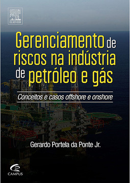 Gerenciamento de riscos na indústria de petróleo e gás: conceitos e casos offshore e onshore