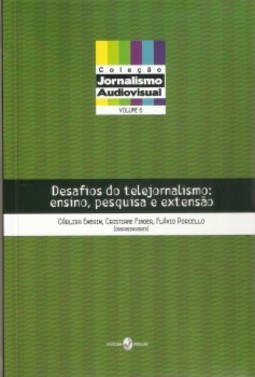 Desafios do telejornalismo: ensino, pesquisa e extensão
