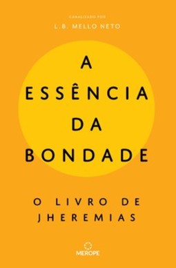 A essência da bondade: o livro de Jheremias