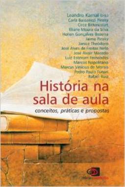 História na Sala de Aula: Conceitos, Práticas e Propostas