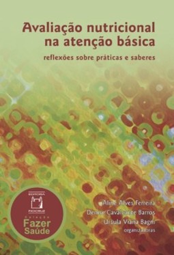Avaliação nutricional na atenção básica: reflexões sobre práticas e saberes