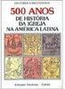 História Liberationis:500 Anos de História da Igreja na América Latina