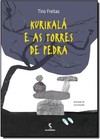 KURIKALA E AS TORRES DE PEDRA