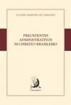 Precedentes administrativos no direito brasileiro
