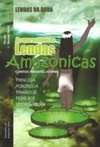 As Maravilhosas Lendas Amazônicas