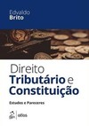 Direito tributário e constituição: Estudos e pareceres