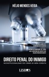 Direito penal do inimigo: inconstitucionalidade dos crimes de mera conduta