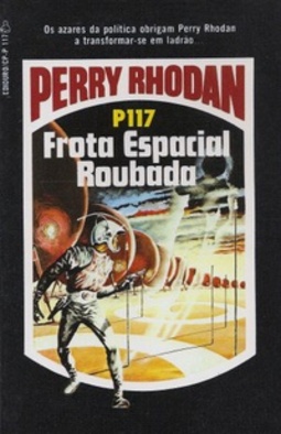 Frota Espacial Roubada (Perry Rhodan #117)