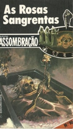 As Rosas Sangrentas (Assombração #16)