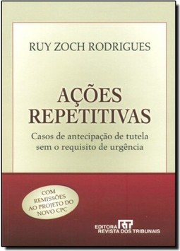Acoes Repetitivas Casos De Antecipacao De Tutela Sem O Requisito De Urgencia