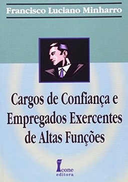 Cargos de Confiança e Empregados Exercentes de Altas Funções