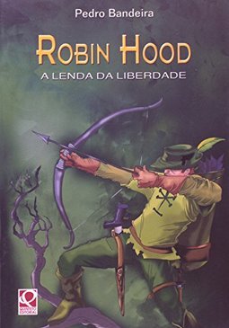 Robin Hood: A Lenda da Liberdade