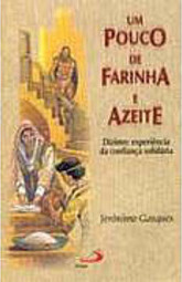 Pouco de Farinha e Azeite, Um