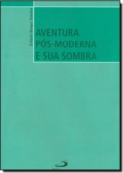 Aventura Pos-Moderna E Sua Sombra