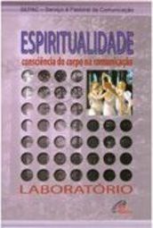 Espiritualidade: consciência do corpo na comunicação