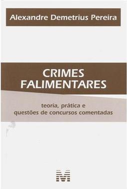 Crimes falimentares: teoria, prática e questões de concursos comentadas