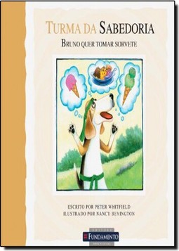 Turma Da Sabedoria - Bruno Quer Tomar Sorvete