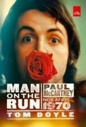 Man On The Run: Paul Mccartney Nos Anos 1970