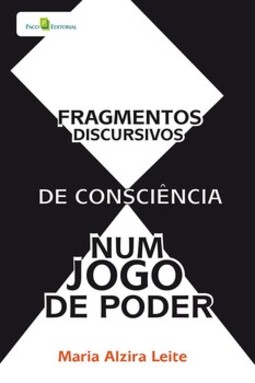 Fragmentos discursivos de consciência num jogo de poder
