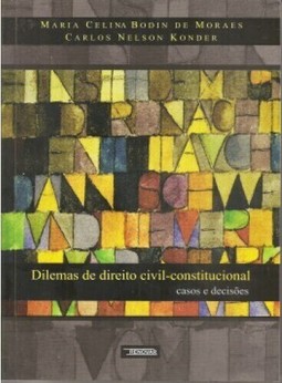 Dilemas de direito civil-constitucional: casos e decisões