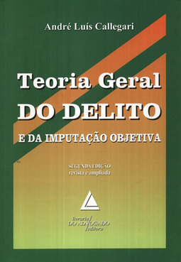 Teoria geral do delito e da imputação objetiva