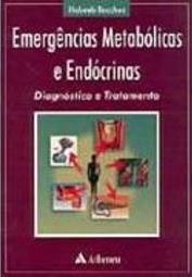 Emergências Metabólicas e Endócrinas: Diagnóstico e Tratamento