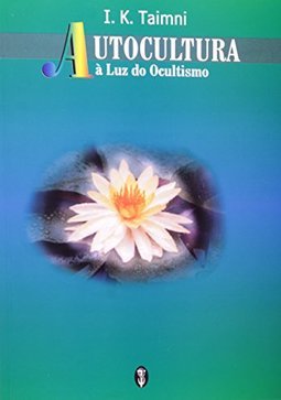 Autocultura a Luz do Ocultismo
