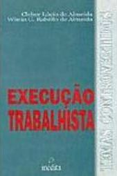 Execução Trabalhista: Temas Controvertidos