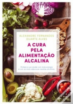 A Cura pela Alimentação Alcalina