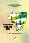 Desenvolvimento Brasil 2035: o país que queremos