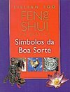 Feng Shui na Prática: Símbolos da Boa Sorte