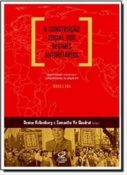A construção social dos regimes autoritários: legitimidade, consenso e consentimento no século XX: Ásia e África
