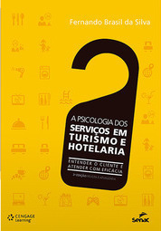 A Psicologia dos Serviços em Turismo e Hotelaria