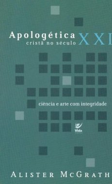 Apologética Cristã no Século XXI