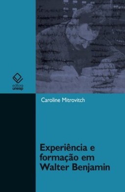 Experiência e formação em walter benjamin