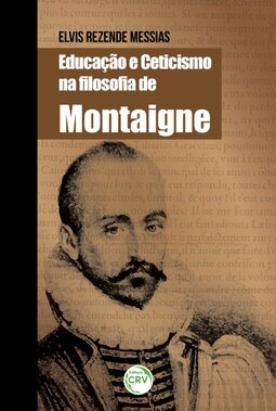 Educação e ceticismo na filosofia de Montaigne
