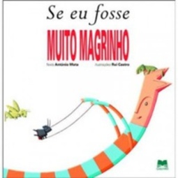 Se eu fosse muito magrinho