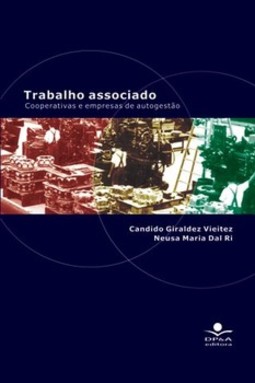 Trabalho associado: cooperativas e empresas de autogestão