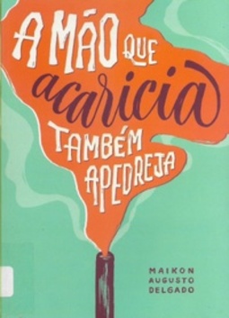 A mão que acaricia também apedreja